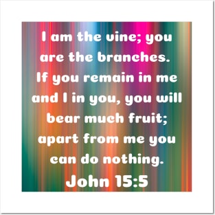 Bible Verse John 15:5 Posters and Art